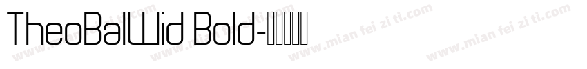 TheoBalWid Bold字体转换
